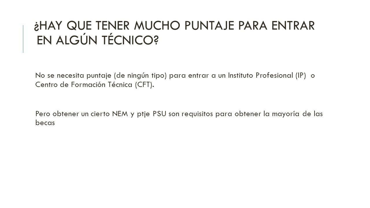 ¿HAY QUE TENER MUCHO PUNTAJE PARA ENTRAR EN ALGÚN TÉCNICO