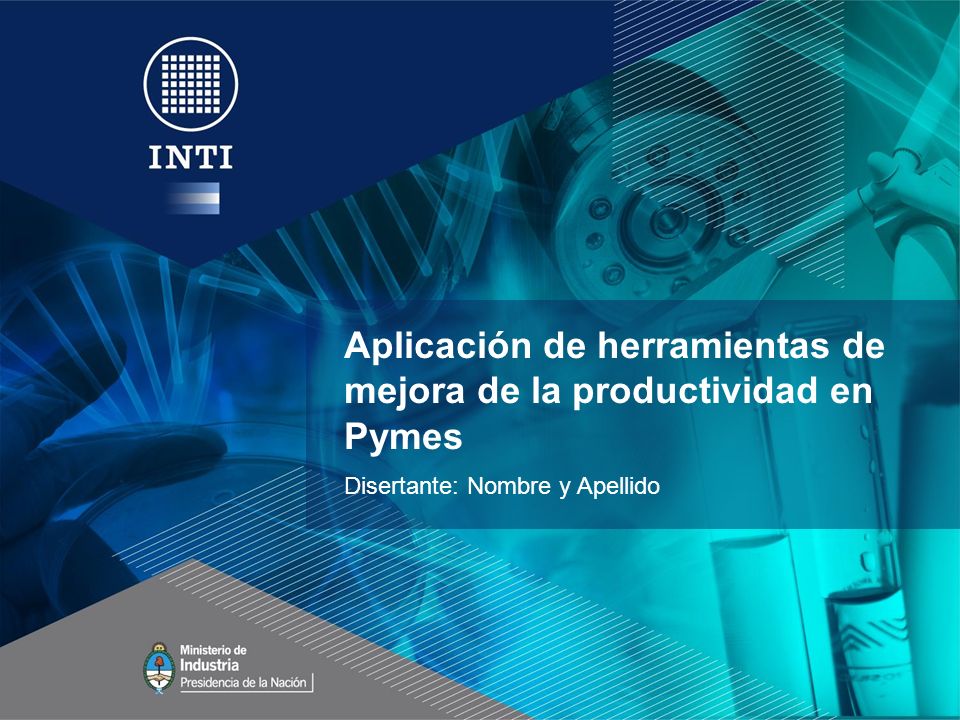 Aplicación de herramientas de mejora de la productividad en Pymes Disertante: Nombre y Apellido