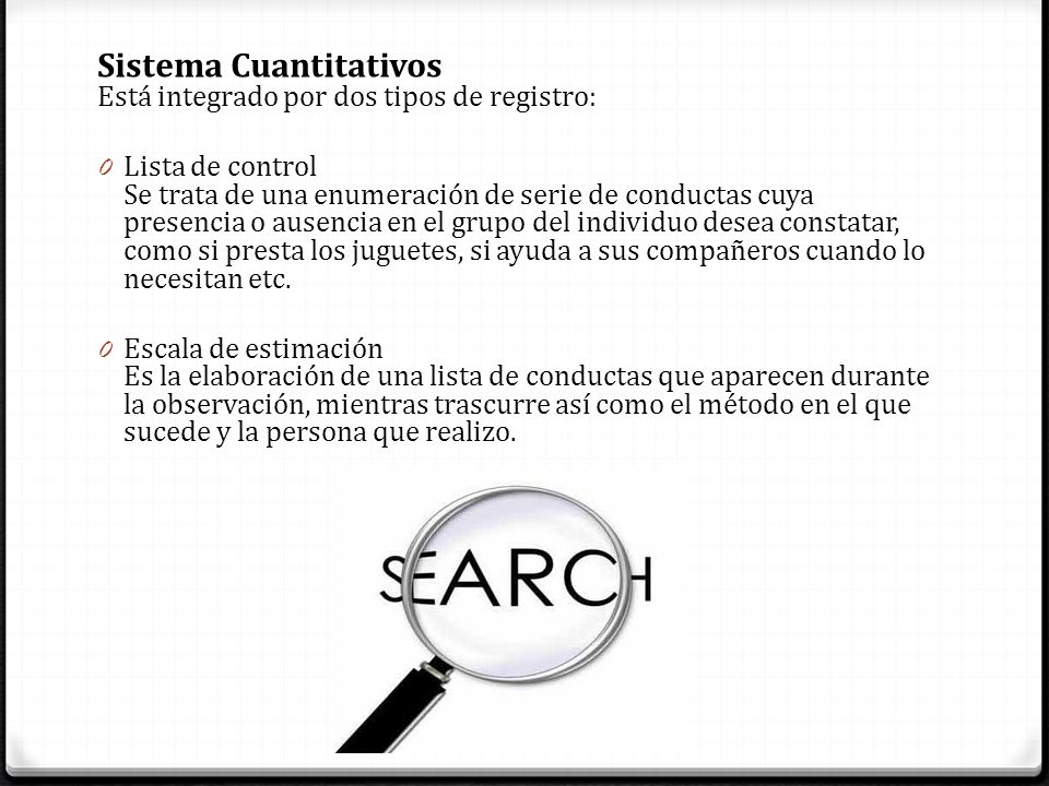 Sistema Cuantitativos Está integrado por dos tipos de registro: