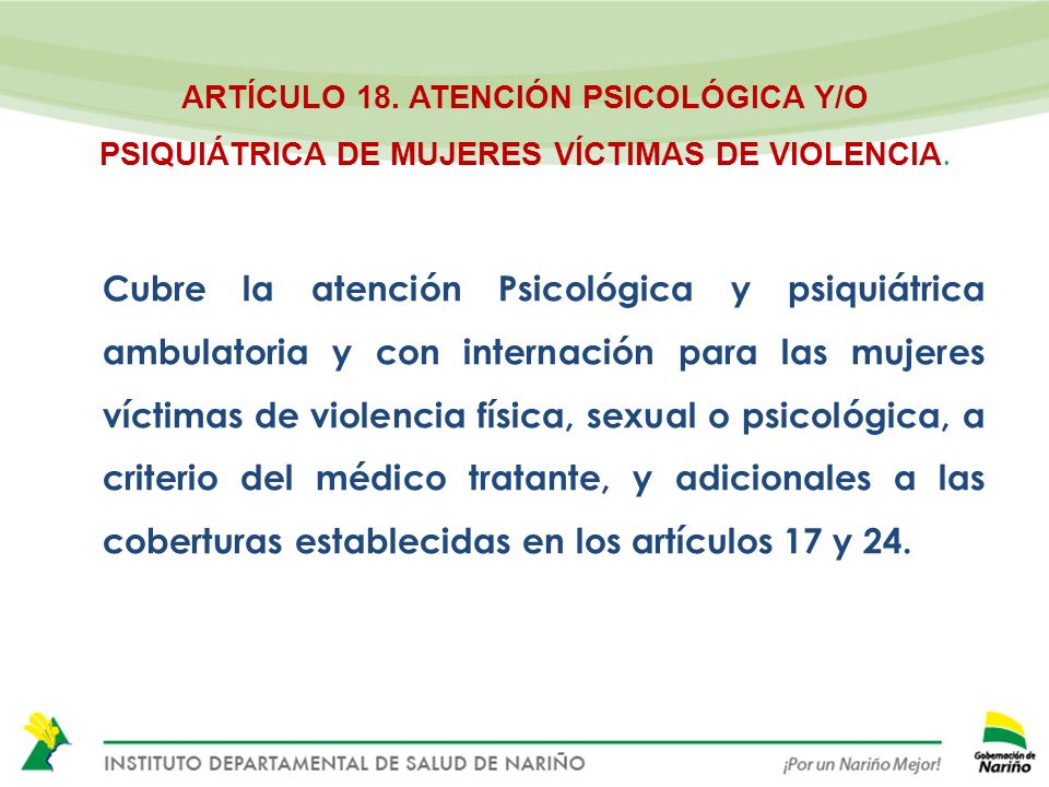 ARTÍCULO 18. ATENCIÓN PSICOLÓGICA Y/O PSIQUIÁTRICA DE MUJERES VÍCTIMAS DE VIOLENCIA.