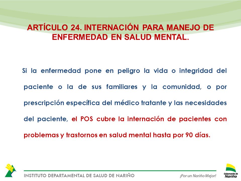 ARTÍCULO 24. INTERNACIÓN PARA MANEJO DE ENFERMEDAD EN SALUD MENTAL.