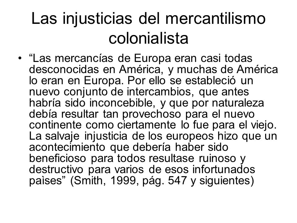 Las injusticias del mercantilismo colonialista