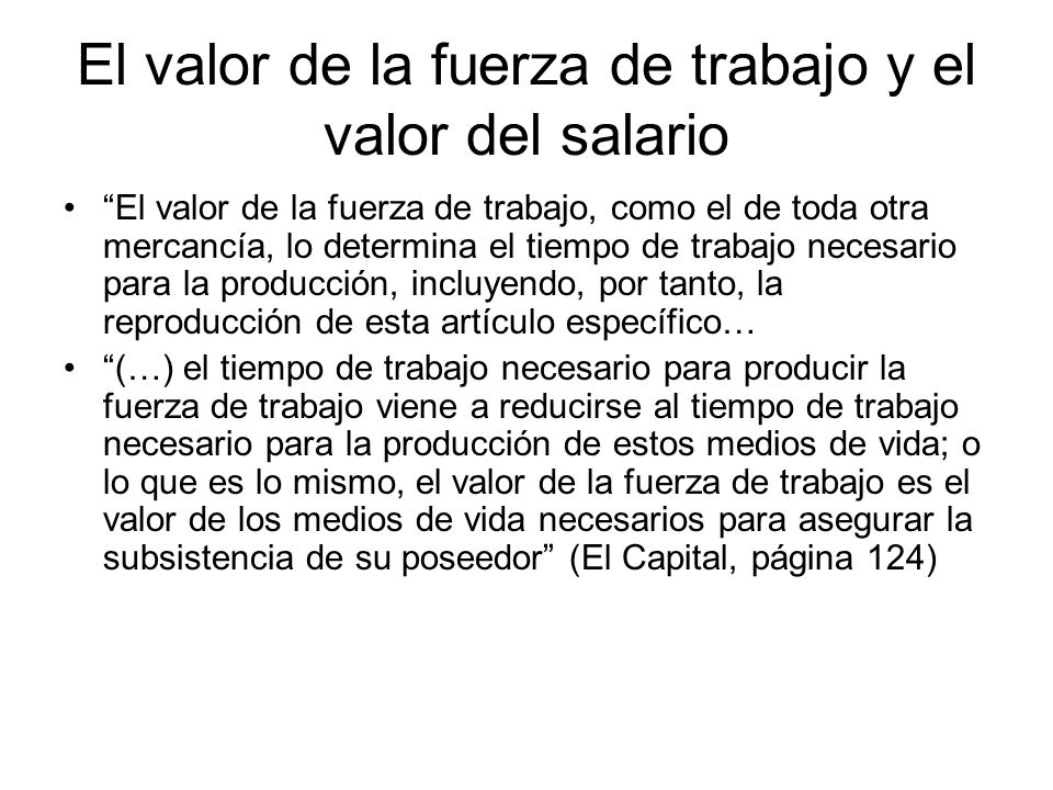 El valor de la fuerza de trabajo y el valor del salario