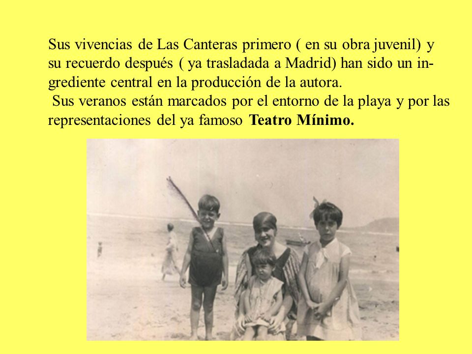 Sus vivencias de Las Canteras primero ( en su obra juvenil) y