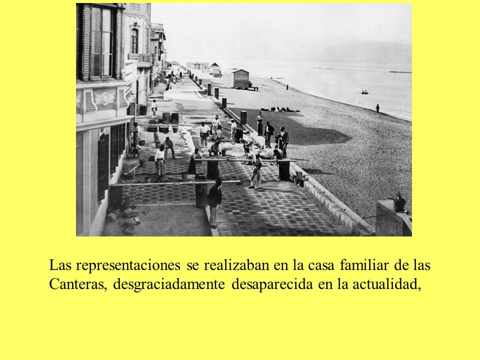 Las representaciones se realizaban en la casa familiar de las