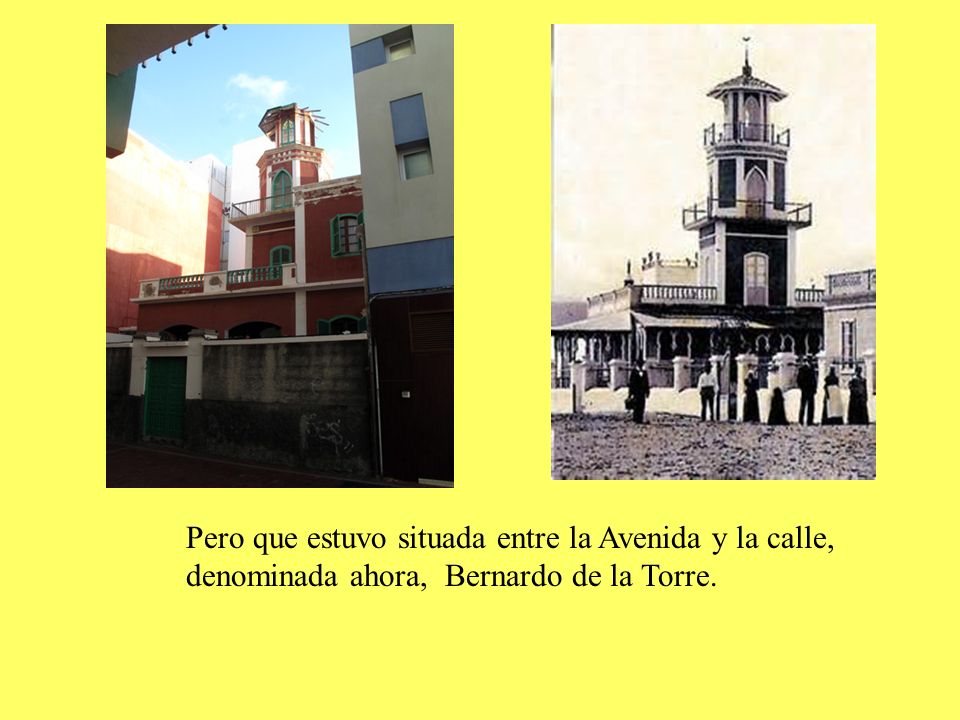 Pero que estuvo situada entre la Avenida y la calle,