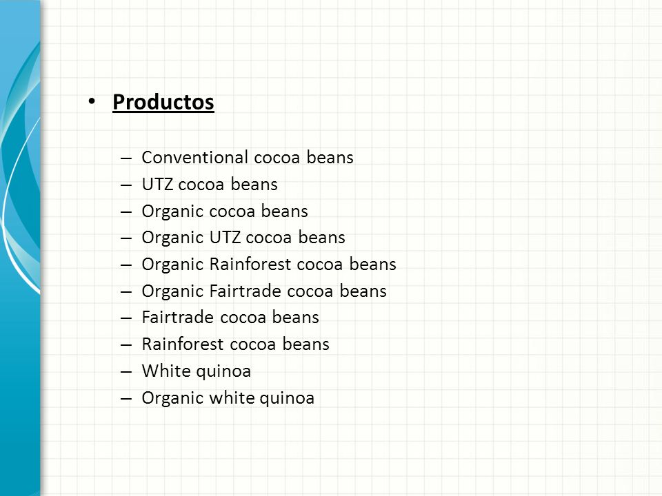 Productos Conventional cocoa beans UTZ cocoa beans Organic cocoa beans