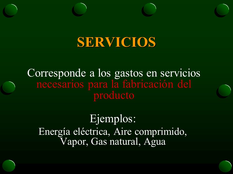 Ejemplos: Energía eléctrica, Aire comprimido, Vapor, Gas natural, Agua
