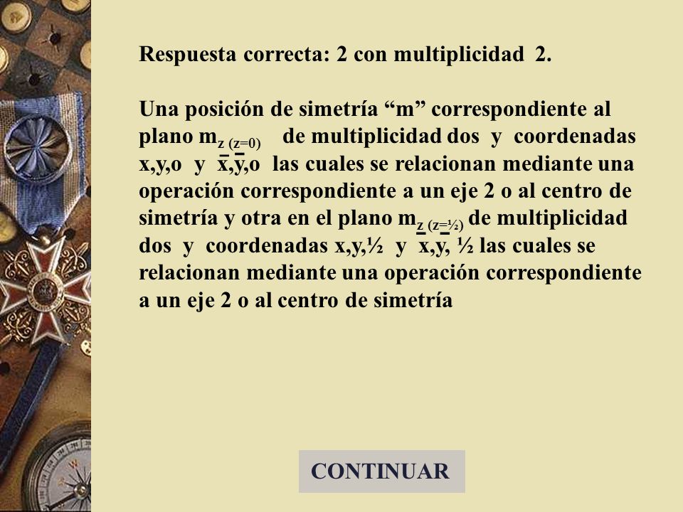 ˉ ˉ ˉ ˉ Respuesta correcta: 2 con multiplicidad 2.