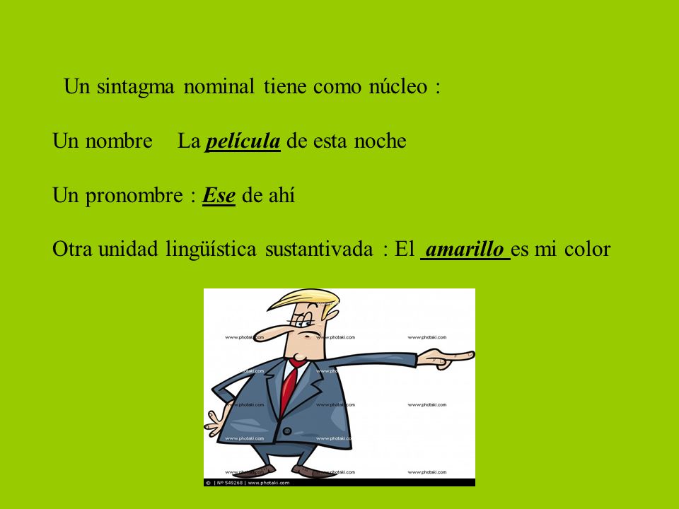 Un sintagma nominal tiene como núcleo :