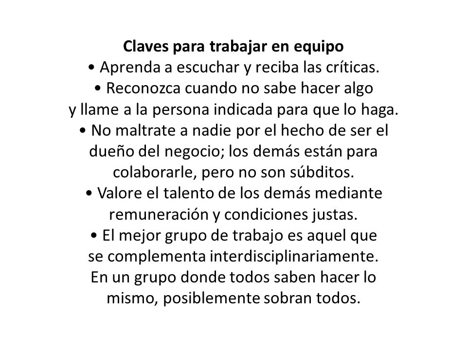 Claves para trabajar en equipo • Aprenda a escuchar y reciba las críticas.