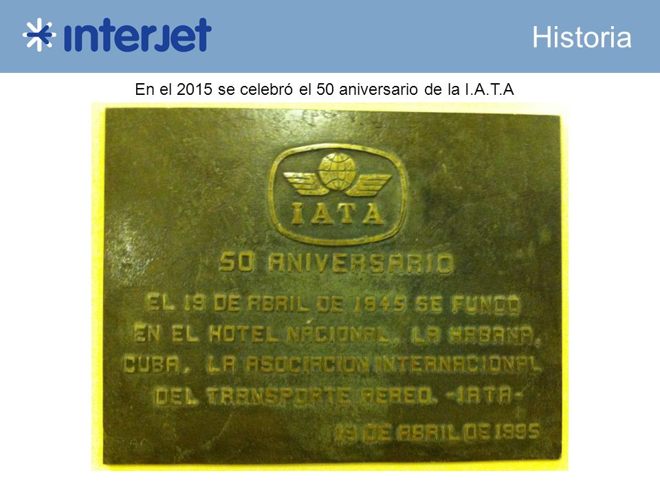 En el 2015 se celebró el 50 aniversario de la I.A.T.A