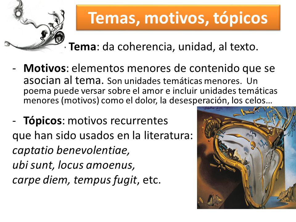Temas, motivos, tópicos - Tema: da coherencia, unidad, al texto.