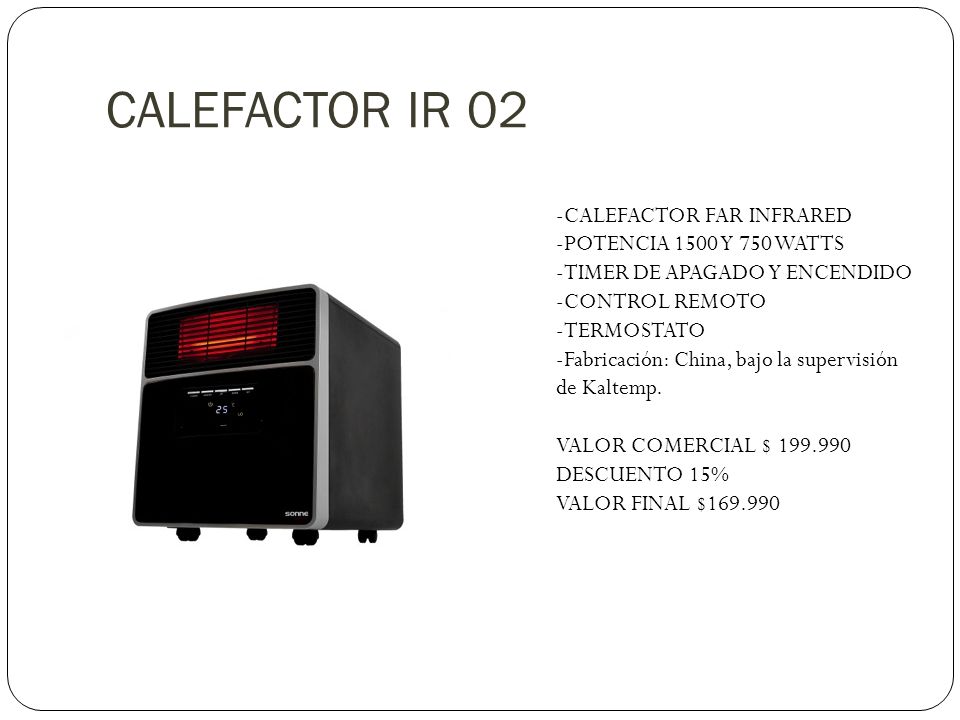 CALEFACTOR IR 02 -CALEFACTOR FAR INFRARED -POTENCIA 1500 Y 750 WATTS