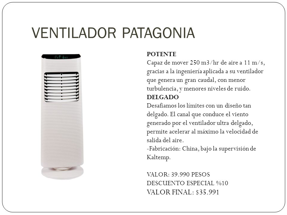 VENTILADOR PATAGONIA VALOR FINAL: $ POTENTE