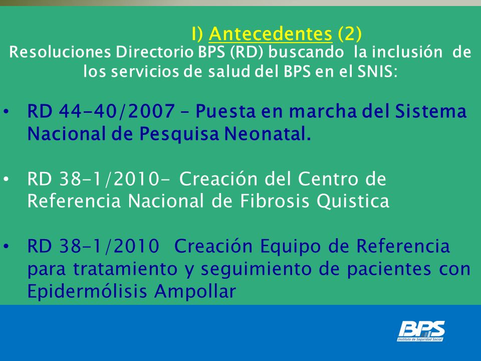 Resoluciones Directorio BPS (RD) buscando la inclusión de los servicios de salud del BPS en el SNIS: