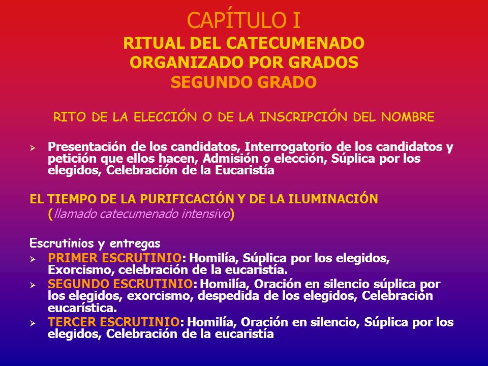 CAPÍTULO I RITUAL DEL CATECUMENADO ORGANIZADO POR GRADOS SEGUNDO GRADO