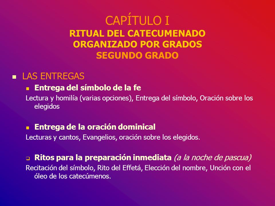 CAPÍTULO I RITUAL DEL CATECUMENADO ORGANIZADO POR GRADOS SEGUNDO GRADO