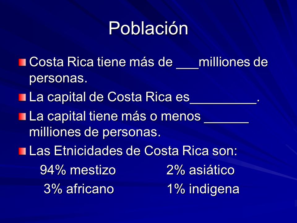 Población Costa Rica tiene más de ___milliones de personas.