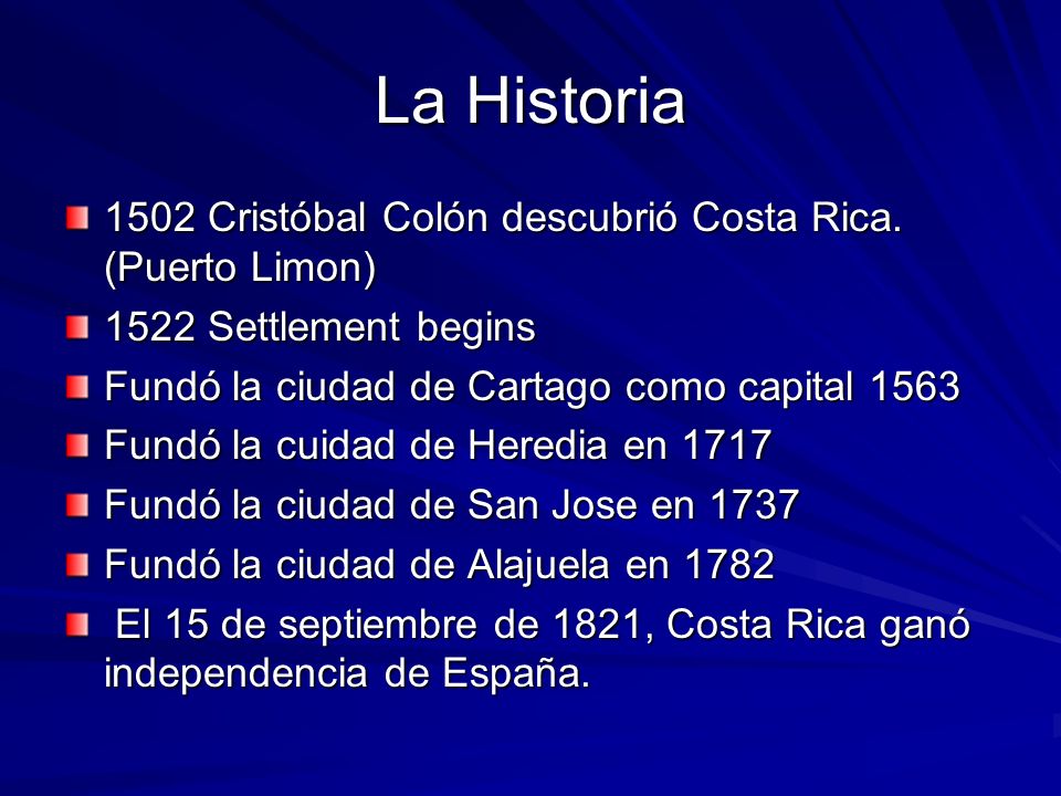 La Historia 1502 Cristóbal Colón descubrió Costa Rica. (Puerto Limon)