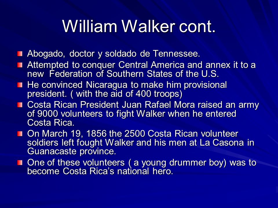 William Walker cont. Abogado, doctor y soldado de Tennessee.