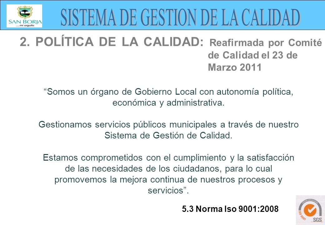 2. POLÍTICA DE LA CALIDAD: Reafirmada por Comité. de Calidad el 23 de