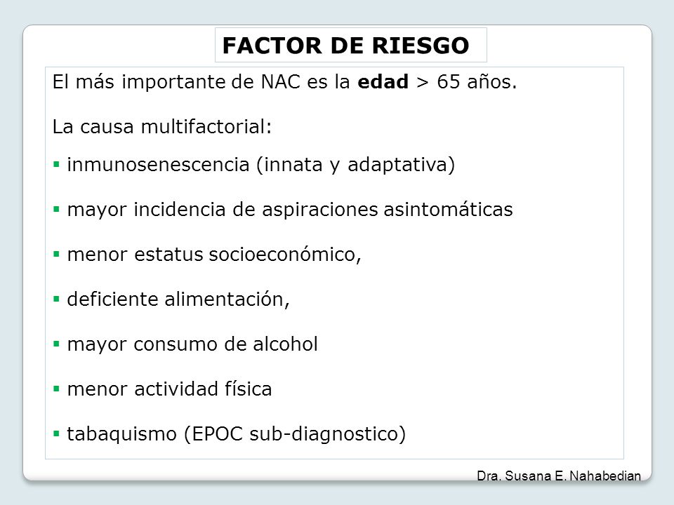 FACTOR DE RIESGO El más importante de NAC es la edad > 65 años.