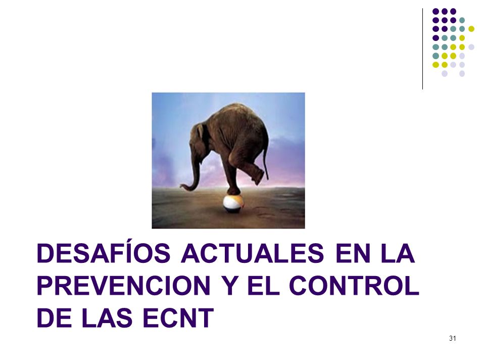 DESAFÍOS ACTUALES EN LA PREVENCION Y EL CONTROL DE LAS ecnt