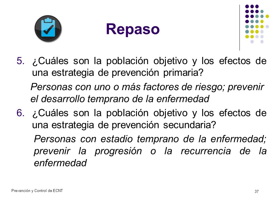 Repaso ¿Cuáles son la población objetivo y los efectos de una estrategia de prevención primaria