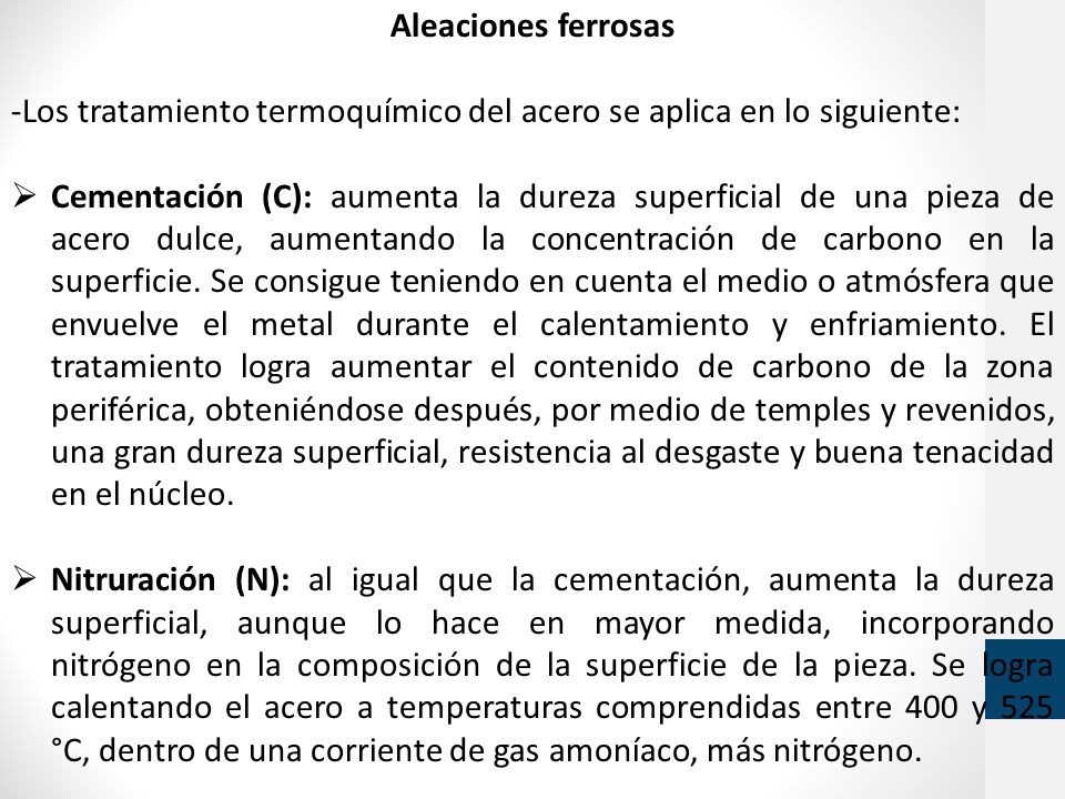Aleaciones ferrosas -Los tratamiento termoquímico del acero se aplica en lo siguiente: