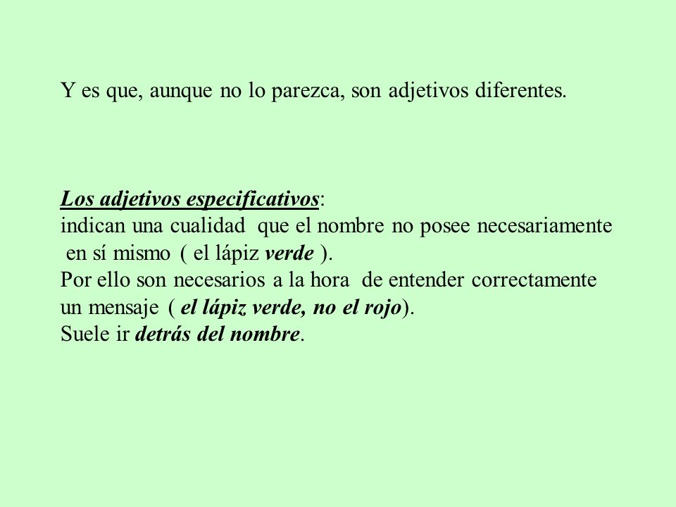 Y es que, aunque no lo parezca, son adjetivos diferentes.