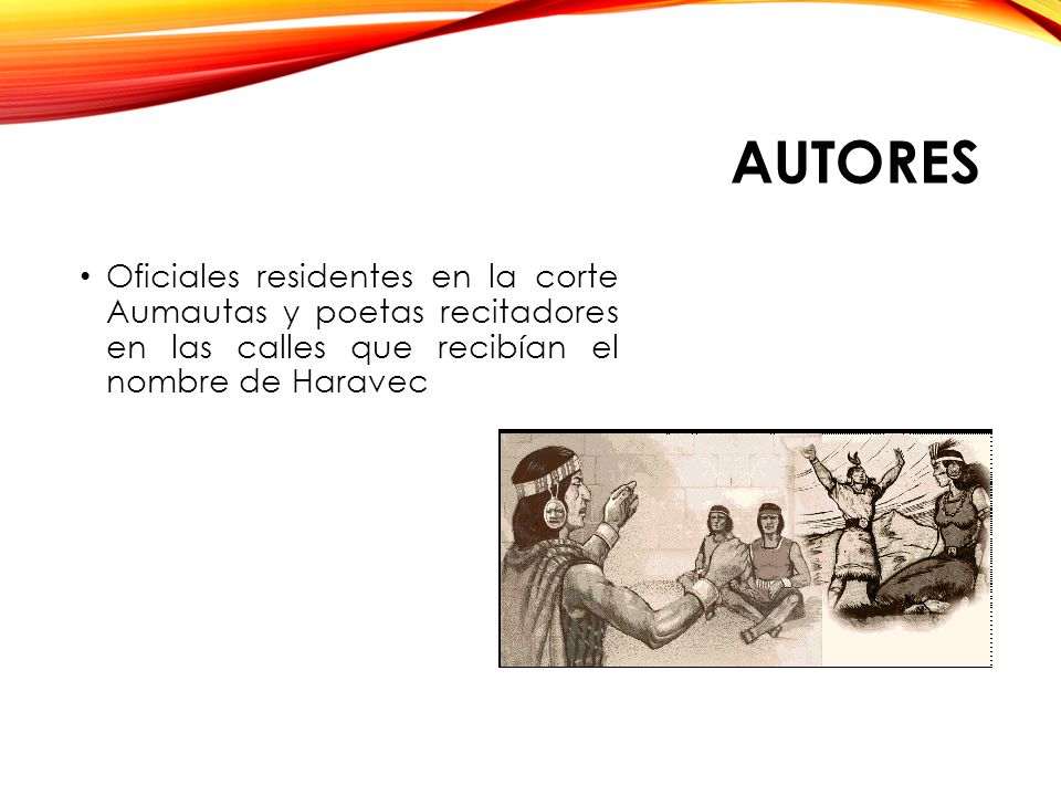 Autores Oficiales residentes en la corte Aumautas y poetas recitadores en las calles que recibían el nombre de Haravec.