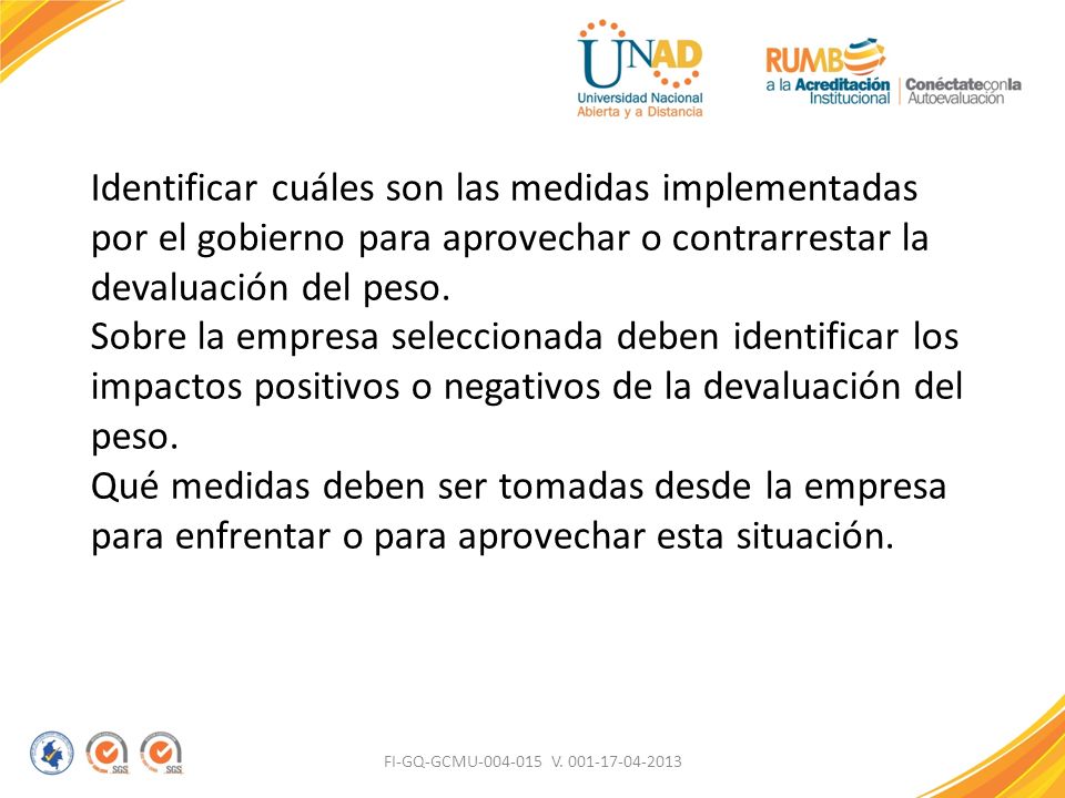 Identificar cuáles son las medidas implementadas por el gobierno para aprovechar o contrarrestar la devaluación del peso.