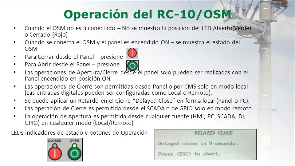 Operación del RC-10/OSM Cuando el OSM no está conectado – No se muestra la posición del LED Abierto(Verde) o Cerrado (Rojo)