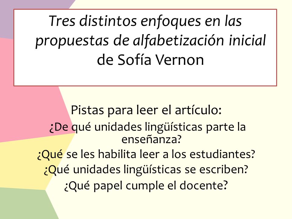 Tres distintos enfoques en las propuestas de alfabetización inicial de Sofía Vernon