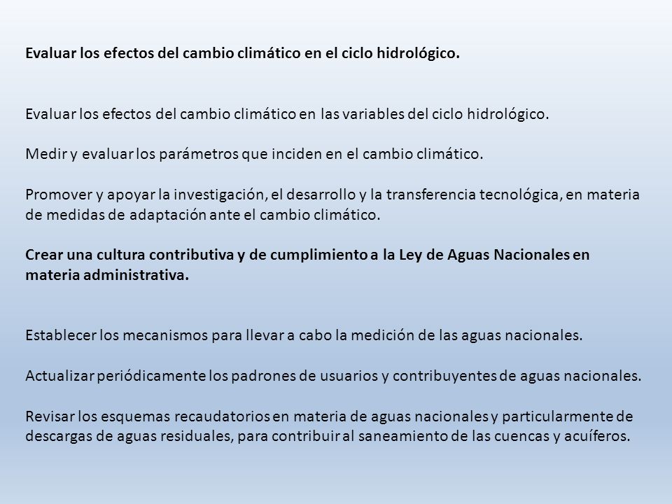 Evaluar los efectos del cambio climático en el ciclo hidrológico.