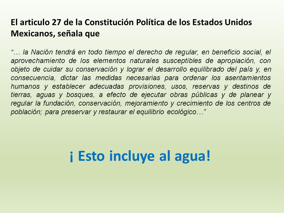 El articulo 27 de la Constitución Política de los Estados Unidos Mexicanos, señala que