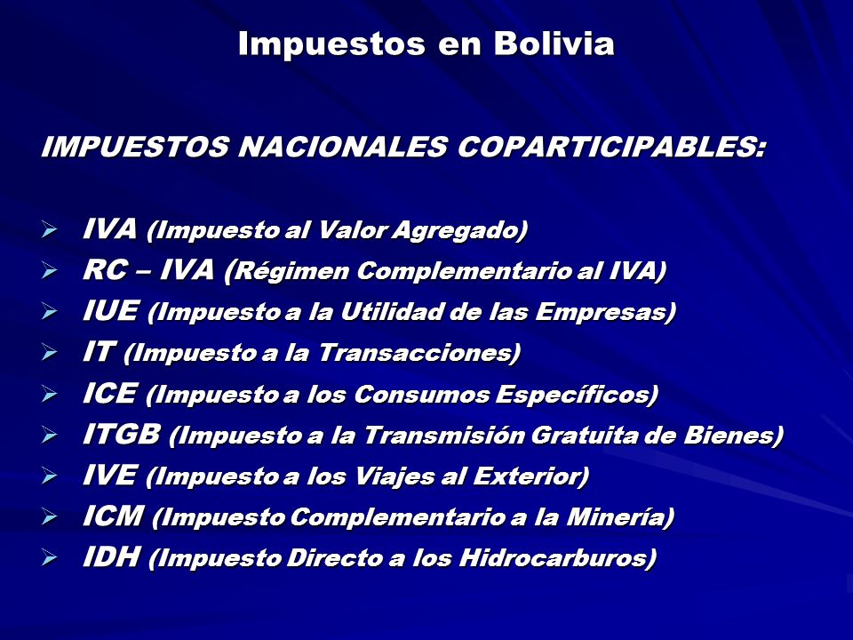 Impuestos en Bolivia IMPUESTOS NACIONALES COPARTICIPABLES: