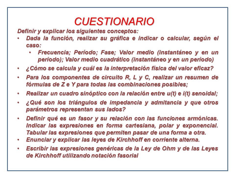 CUESTIONARIO Definir y explicar los siguientes conceptos: