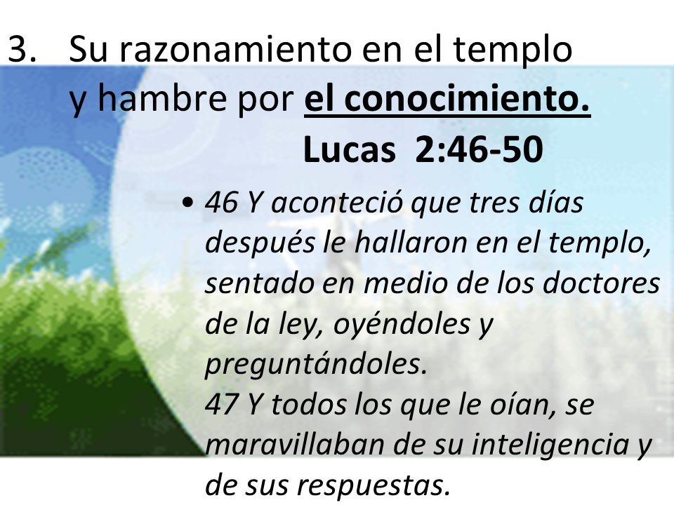 Su razonamiento en el templo y hambre por el conocimiento.