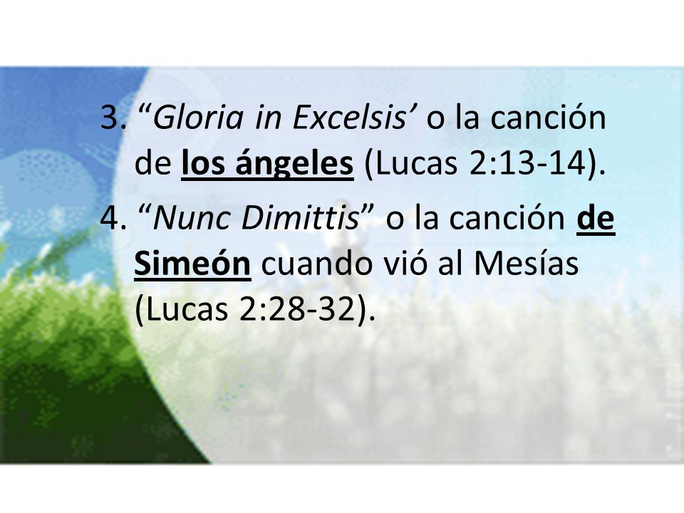 3. Gloria in Excelsis’ o la canción de los ángeles (Lucas 2:13-14).