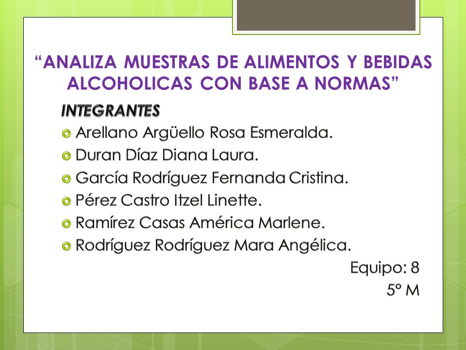 ANALIZA MUESTRAS DE ALIMENTOS Y BEBIDAS ALCOHOLICAS CON BASE A NORMAS