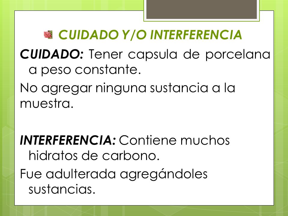 CUIDADO Y/O INTERFERENCIA