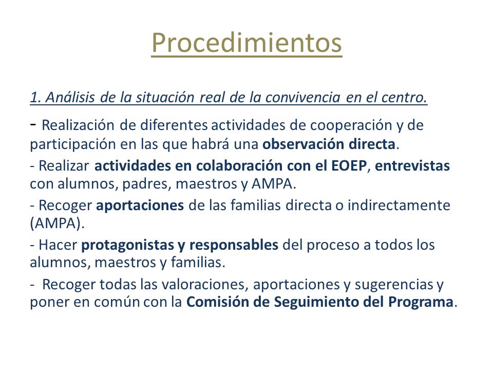 Procedimientos 1. Análisis de la situación real de la convivencia en el centro.