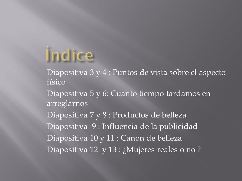 Índice Diapositiva 3 y 4 : Puntos de vista sobre el aspecto físico