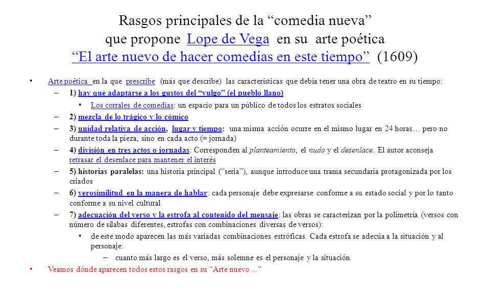 Rasgos principales de la comedia nueva que propone Lope de Vega en su arte poética El arte nuevo de hacer comedias en este tiempo (1609)