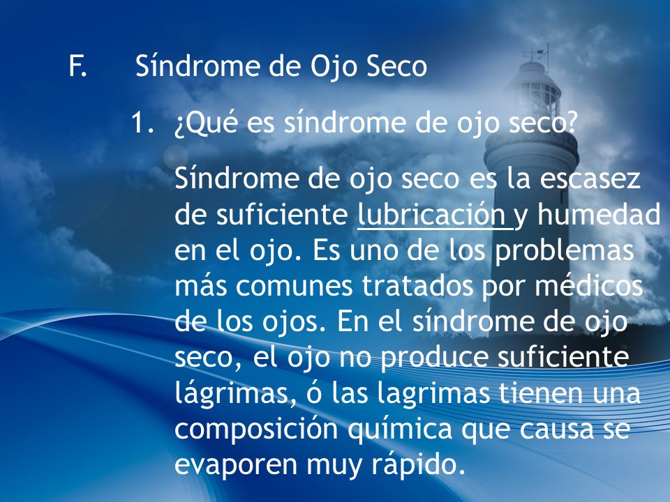 F. Síndrome de Ojo Seco 1. ¿Qué es síndrome de ojo seco