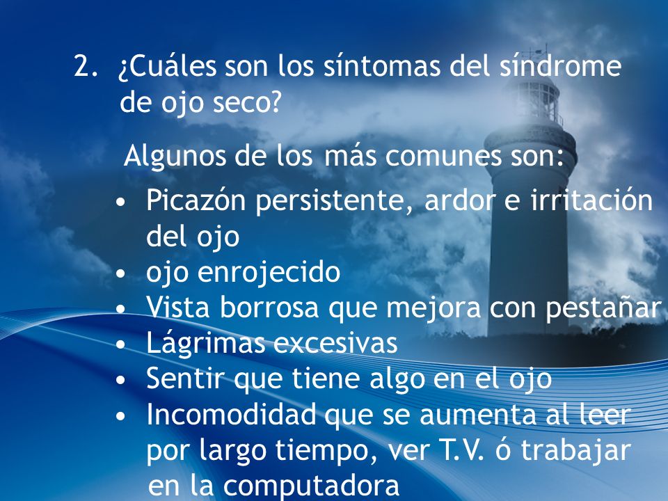 2. ¿Cuáles son los síntomas del síndrome de ojo seco