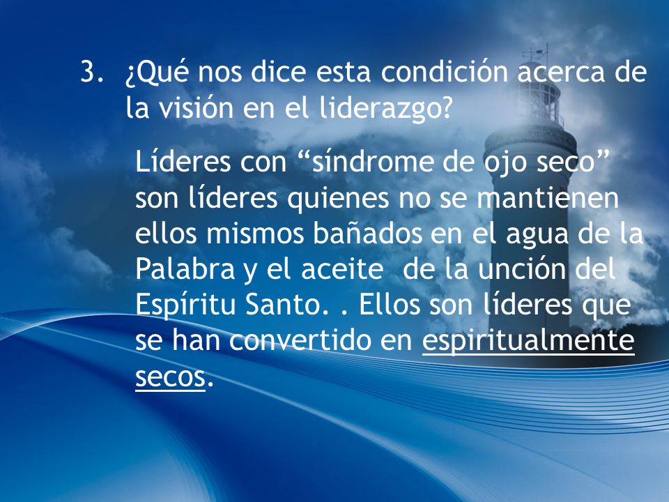 3. ¿Qué nos dice esta condición acerca de la visión en el liderazgo