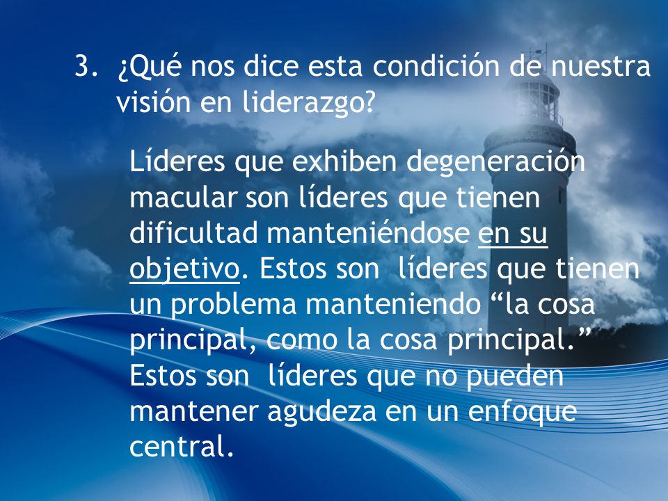 3. ¿Qué nos dice esta condición de nuestra visión en liderazgo